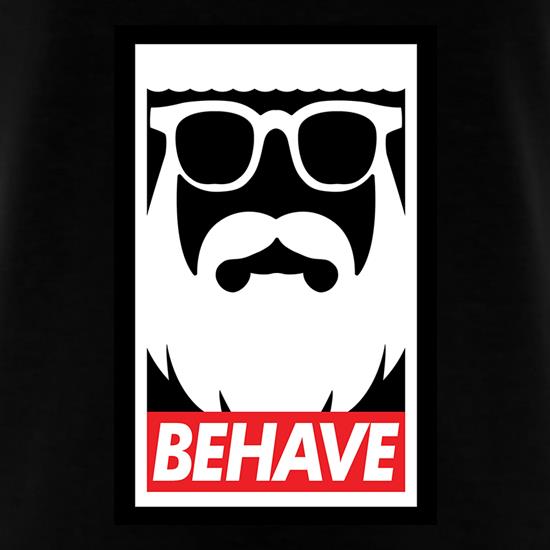 Behave t shirt