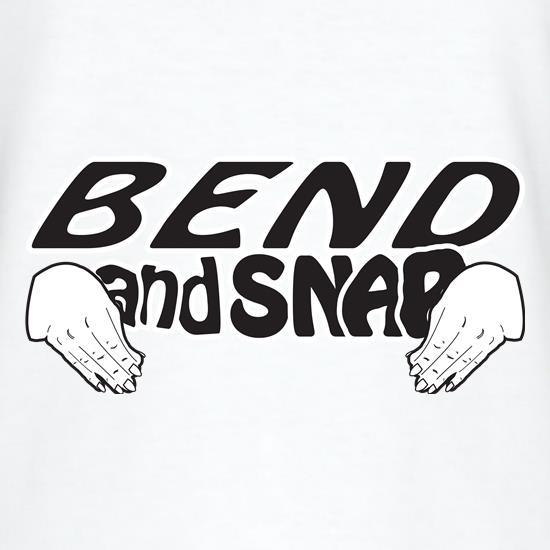 Bend and Snap t shirt