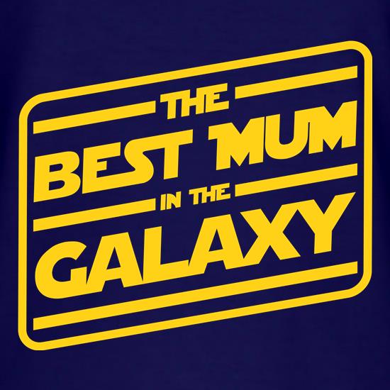 Best Mum In The Galaxy t shirt