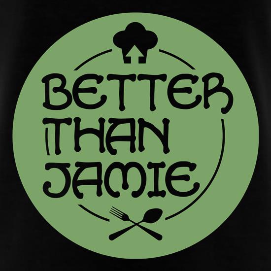 Better Than Jamie t shirt
