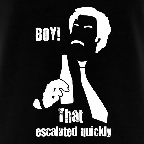 Boy That Escalated Quickly t shirt