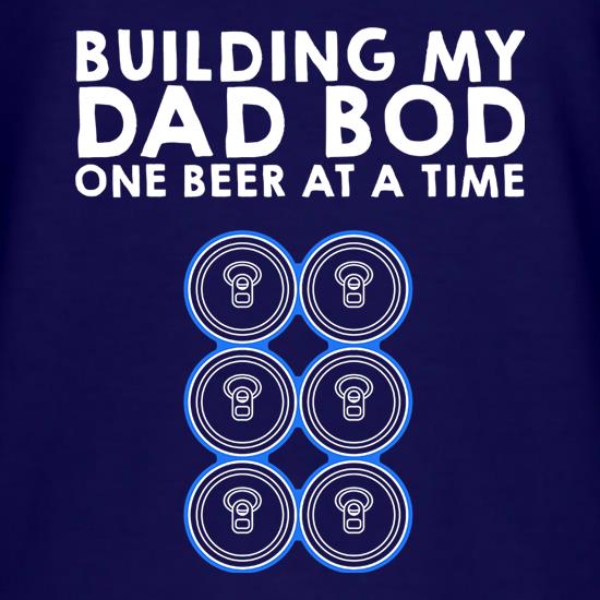 Building My Dad Bod t shirt