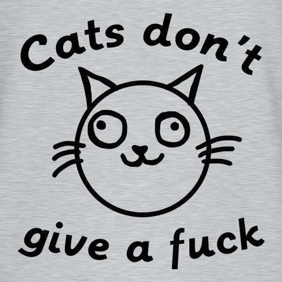 Cats Don't Give A Fuck t shirt
