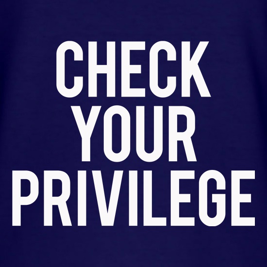 Check Your Privilidge t shirt