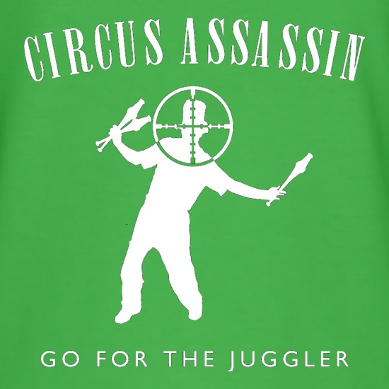 Circus Assassin Go For The Juggler t shirt