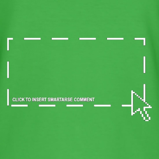 Click To Insert Smartarse Comment t shirt