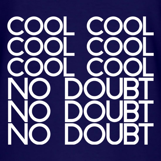 Cool Cool Cool No Doubt t shirt