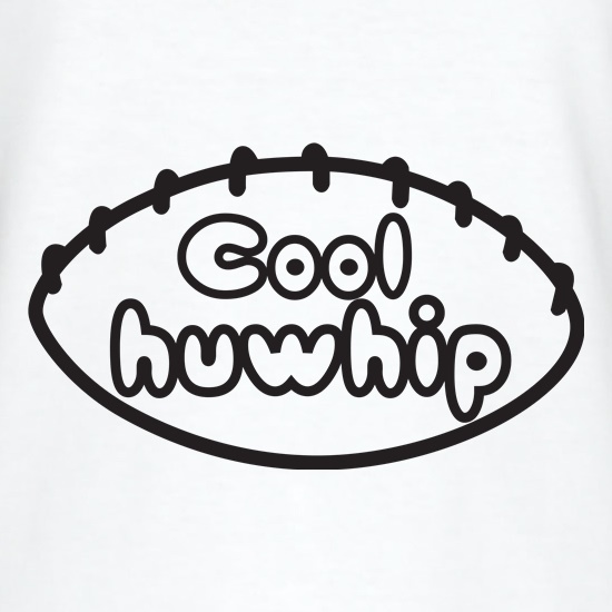 Cool Huwhip t shirt