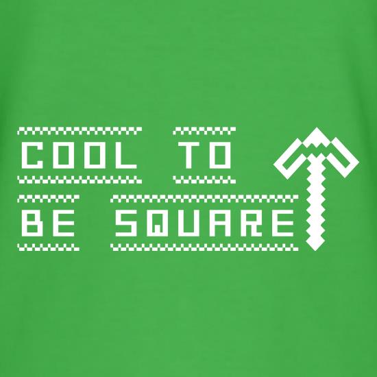 Cool to be Square t shirt