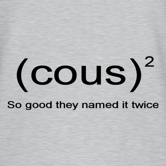 Cous Cous So Good They Named It Twice t shirt