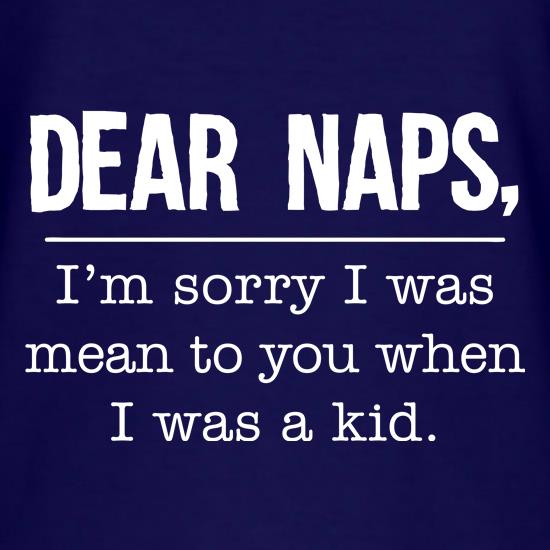 Dear Naps... t shirt