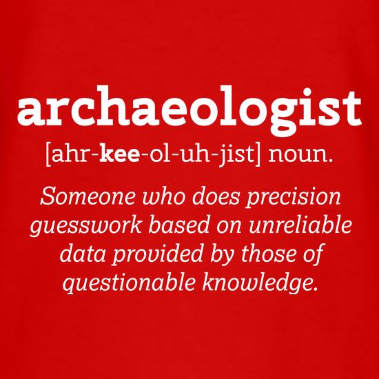 Definition of an Archaeologist t shirt
