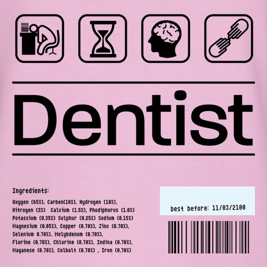 Dentist Ingredients t shirt