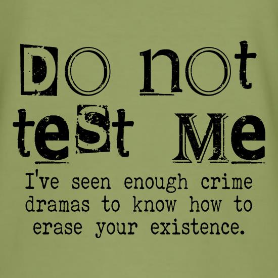 Do Not Test Me t shirt