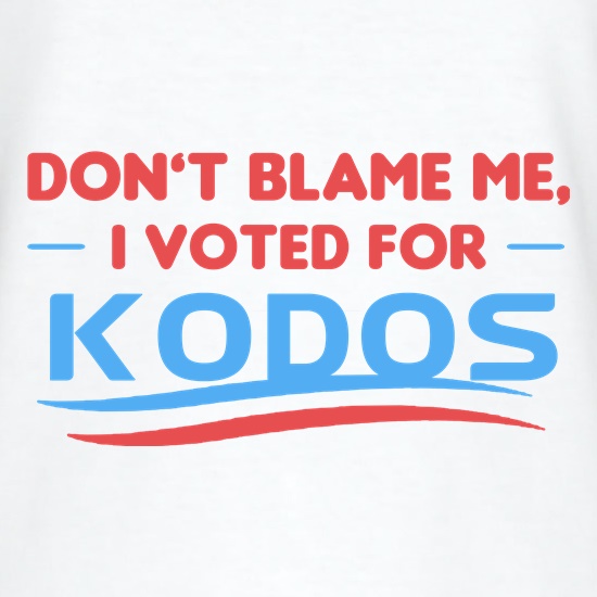 Don't Blame Me, I Voted For Kodos t shirt