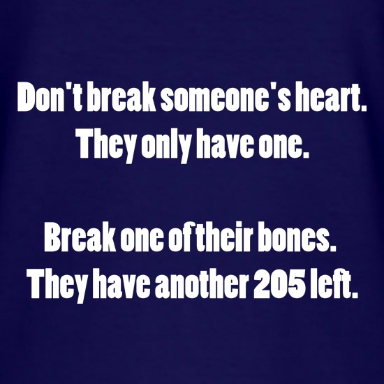 Don't break hearts, break bones t shirt