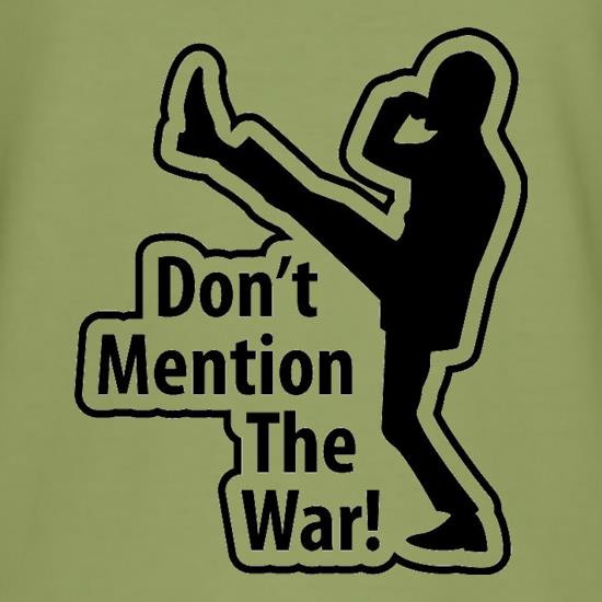 Don't Mention The War t shirt