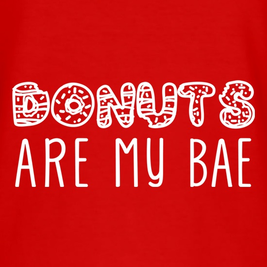 Donuts Are My Bae t shirt