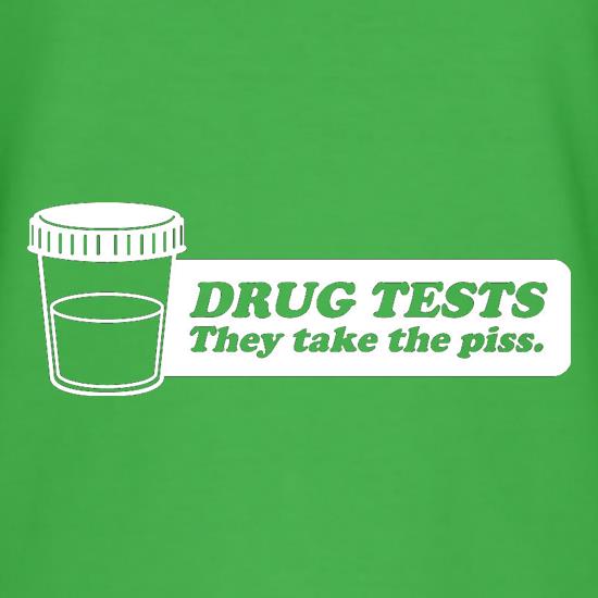 Drug Tests They Take The Piss t shirt