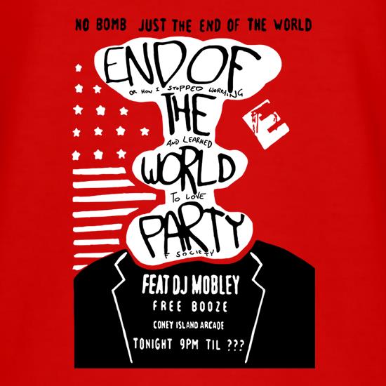 End Of The World Party t shirt