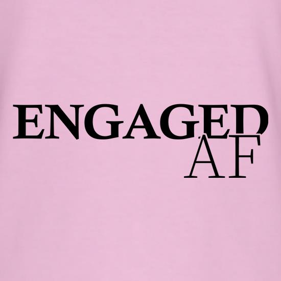 Engaged AF t shirt