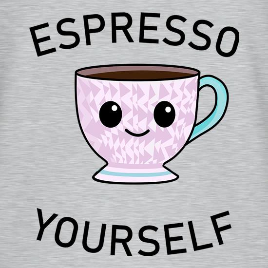 Espresso Yourself t shirt