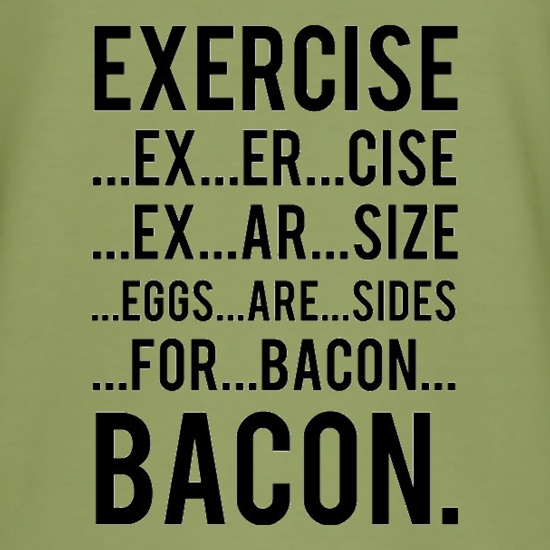 Exercise Bacon t shirt