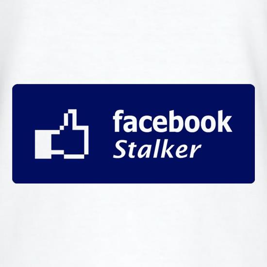Facebook Stalker t shirt