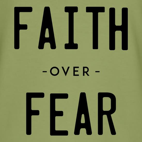 Faith Over Fear t shirt
