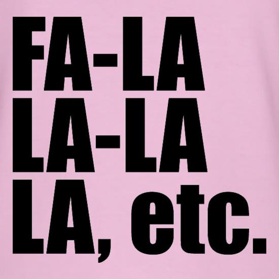 Fa La La La Etc t shirt