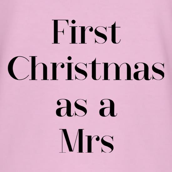 First Christmas As A Mrs t shirt