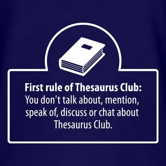 First Rule Of Thesaurus Club t shirt