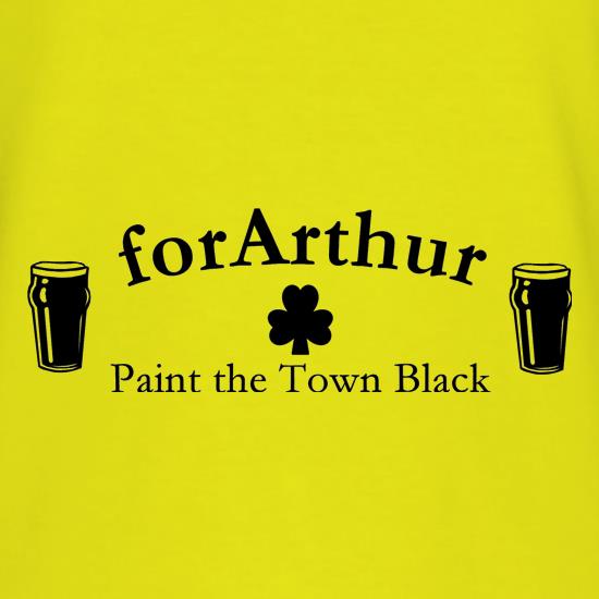 for Arthur! Paint the town black t shirt