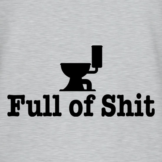 Full Of Shit t shirt