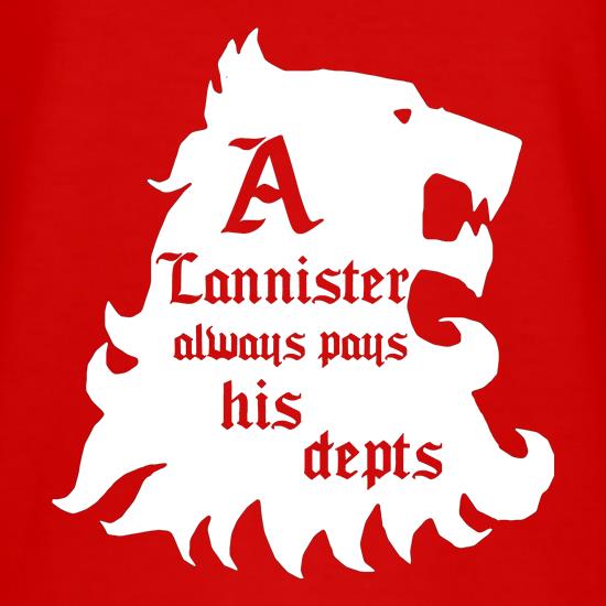 Game Of Thrones - A Lannister Always Pays His Depts t shirt