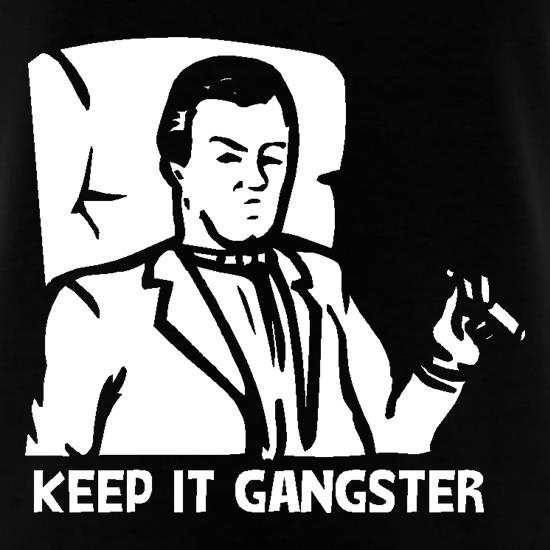 Keep it Gangster t shirt
