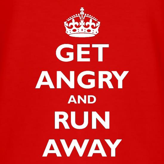 Get Angry And Run Away t shirt
