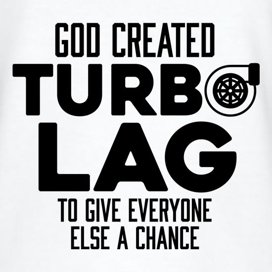 God Created Turbo Lag t shirt