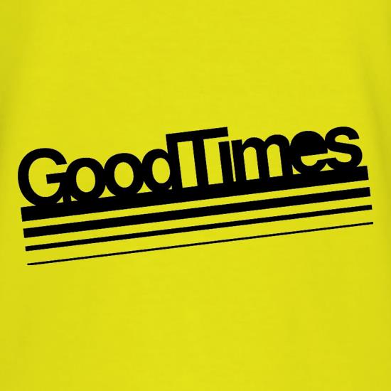 Good Times! t shirt