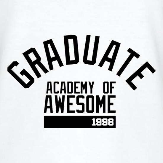 Graduate Academy Of Awesome 1998 t shirt