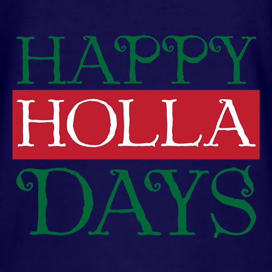 Happy Holla Days t shirt