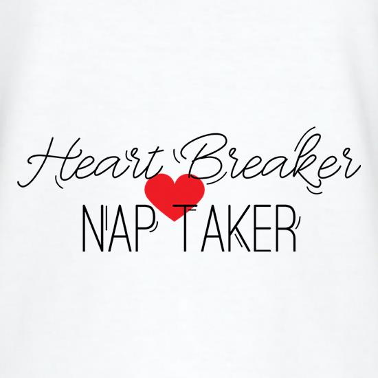 Heart Breaker, Nap Taker t shirt
