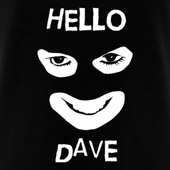 Hello Dave t shirt