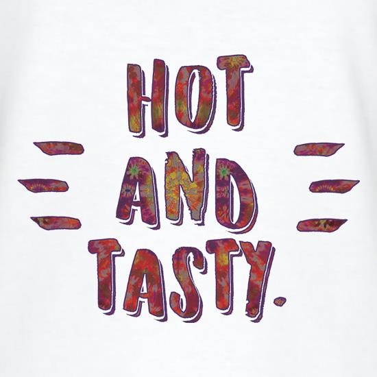 Hot And Tasty t shirt