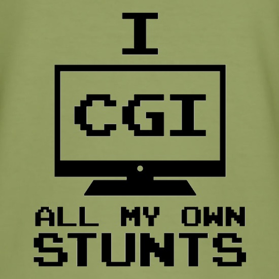 I CGI All My Own Stunts t shirt