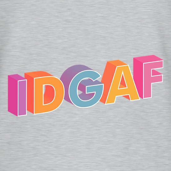 IDGAF t shirt
