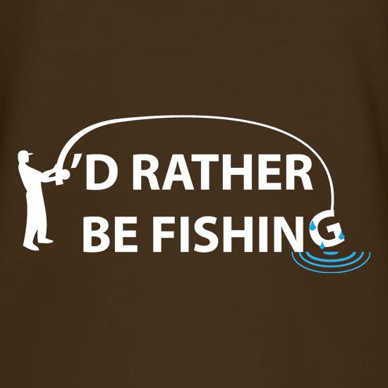I'd Rather Be Fishing t shirt