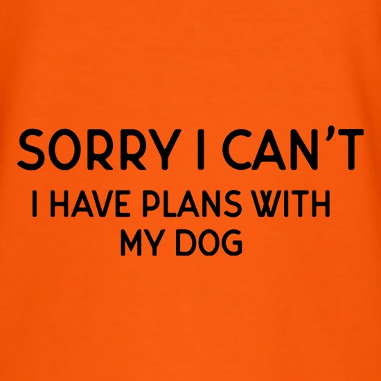 I Have Plans With My Dog t shirt