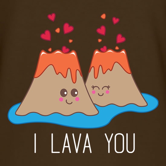 I Lava You t shirt