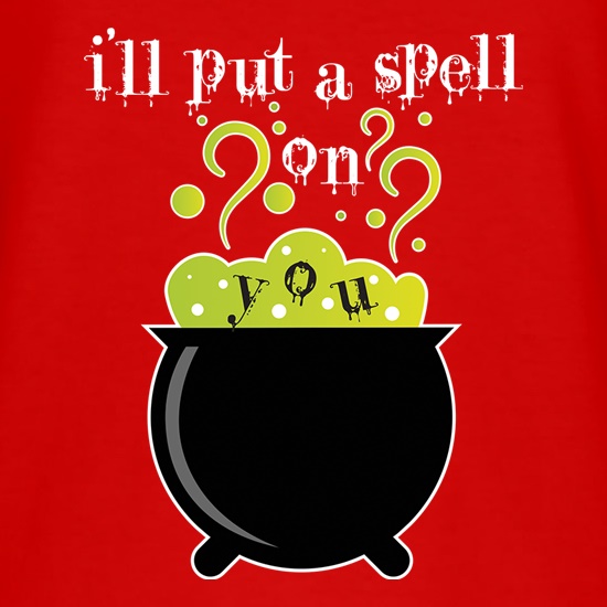 I'll Put A Spell On You t shirt